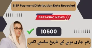 Breaking News BISP Payment Distribution Date Revealed